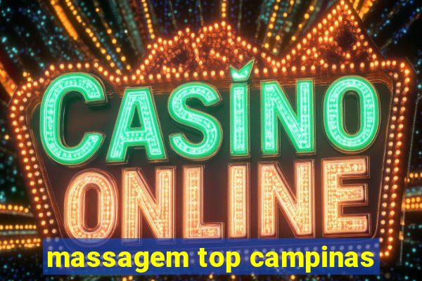 massagem top campinas